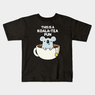 This Is A Koala-tea Pun Funny Koala Pun Kids T-Shirt